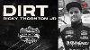 Dirt Ricky Thornton Jr Episode 4 Lucas Oil Late Model Documentary Series